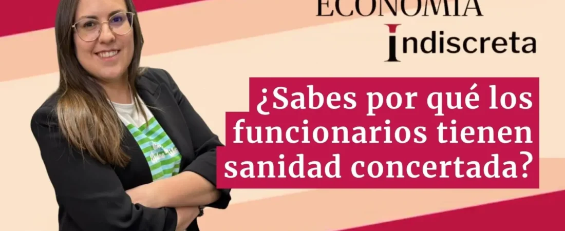 ¿Sabes por qué los funcionarios tienen sanidad concertada? Te lo explicamos en un minuto